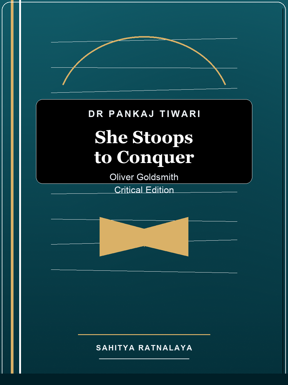 She Stoops to Conquer critical edition book cover by Dr Pankaj Tiwari
